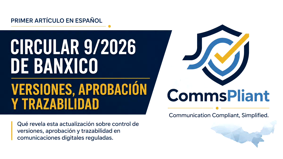 Cuando cambia una comunicación digital: qué revela la Circular 9/2026 de Banxico sobre versiones, aprobación y trazabilidad